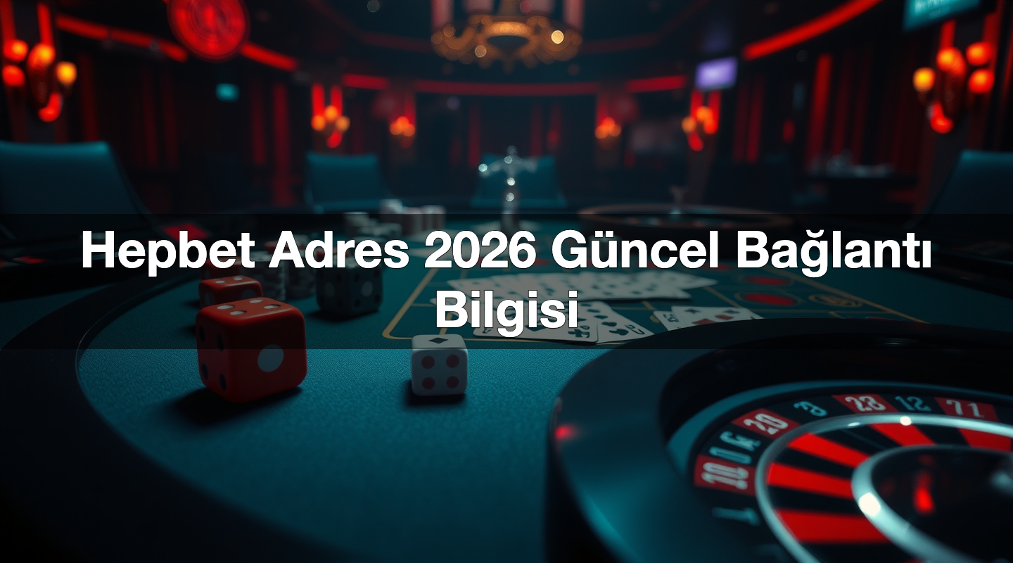 hepbet adres 2026 g ncel ba lant bilgisi 1780311942765